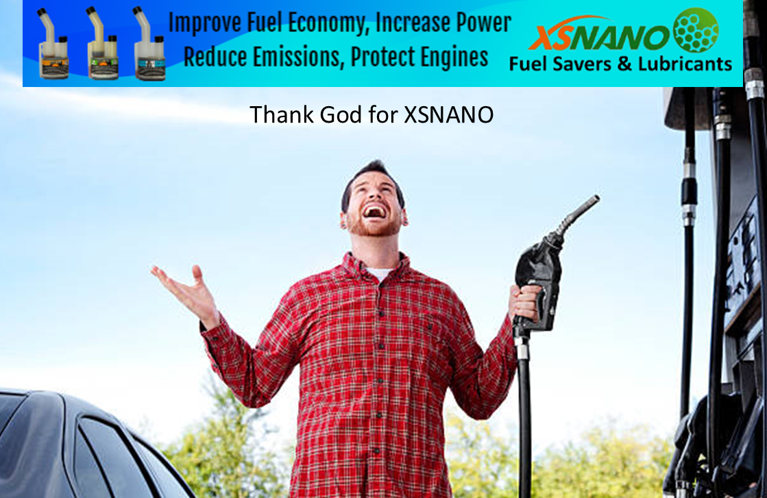 Thank God for XSNANO Fuel additives